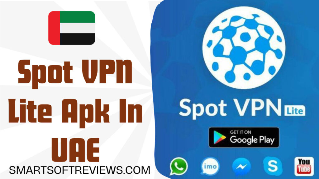 Spot VPN Lite Apk In UAE: The Best VPN For UAE Users