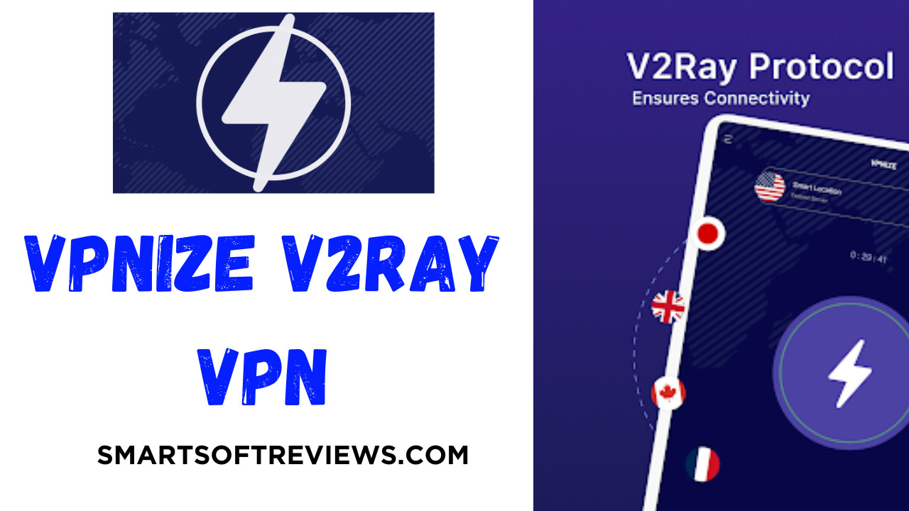 VPNIZE V2ray VPN: The Fast And Secure APK For Android